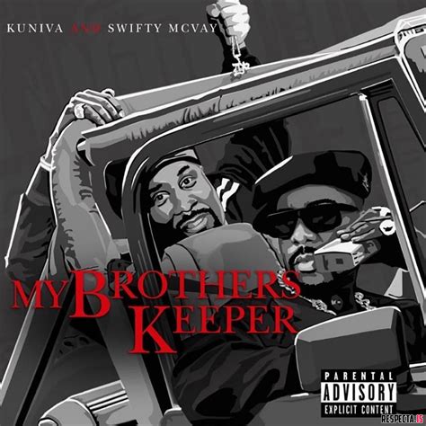 Kuniva And Swifty Mcvay My Brothers Keeper Respecta The Ultimate