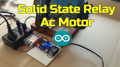Arduino Ac Motor Control Using Solid State Relay Ssr Youtube