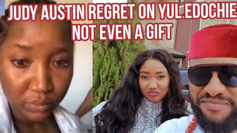 JUDY AUSTIN REGRET ON YUL EDOCHIE NOT EVEN A GIFT YouTube