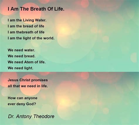I Am The Breath Of Life I Am The Breath Of Life Poem By Dr Antony