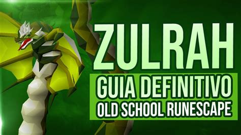 Zulrah Guia Definitivo Oldschool Runescape Youtube