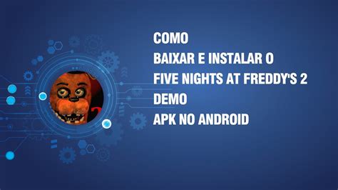 Como Baixar E Instalar O Five Nights At Freddy S Demo Apk No Android