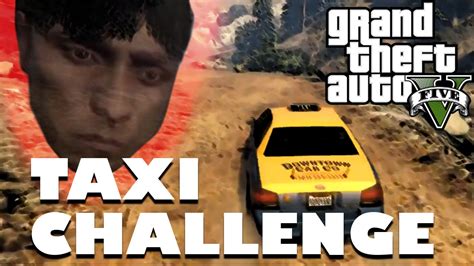 Gta V Ai Taxi Driver Challenge Funny Moments Youtube