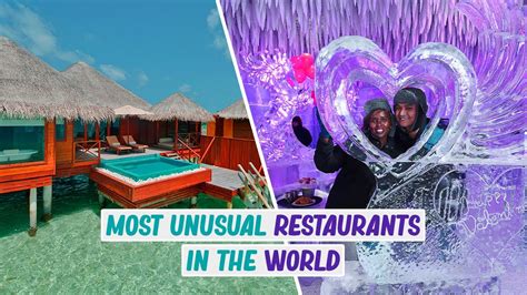 most unusual restaurants in the world youtube