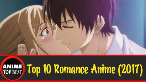 Top 10 Romance Anime 2017 Youtubekzgelnb5zhe With Images