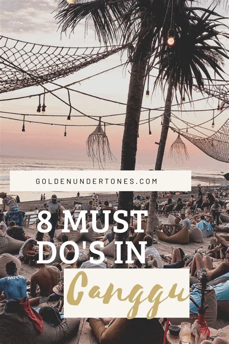 The 8 Best Things To Do In Canggu Bali Golden Undertones Canggu Bali Bali Travel Bali