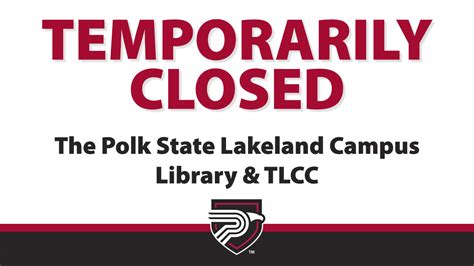 Lakeland Campus Library And Tlcc Temporarily Closed Polk State College