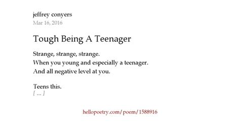 Tough Being A Teenager By Jeffrey Conyers Hello Poetry