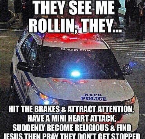 Haha Police Humor Cops Humor Police Quotes