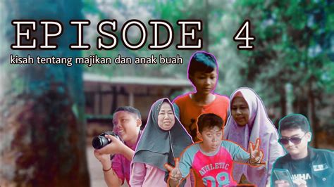 Kisah Majikan Dan Anak Buah Episode 4 Nyolong Ayam Youtube