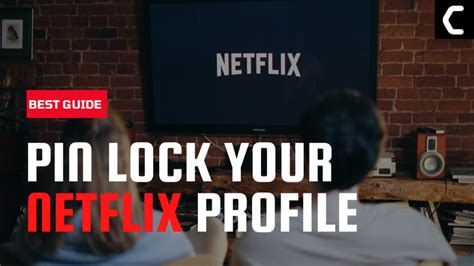 Easy Steps To Pin Lock Your Netflix Profile Quickly 2024