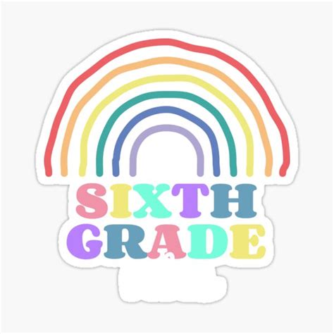 Sixth Grade Vibes Rainbow 6th Graders Sticker For Sale By Lightfield