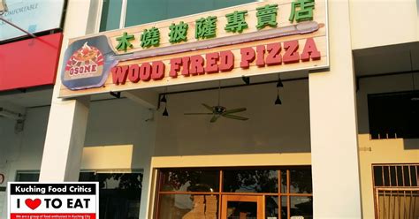 Kučinga ir slavenas tūristu vietas kā osome wood fired pizza. Kuching Food Critics: Osome Wood Fired Pizza