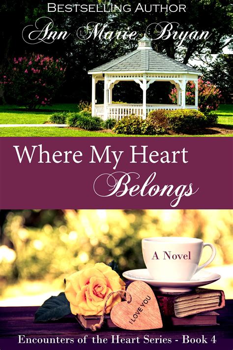 Where My Heart Belongs Encounters Of The Heart Book 4