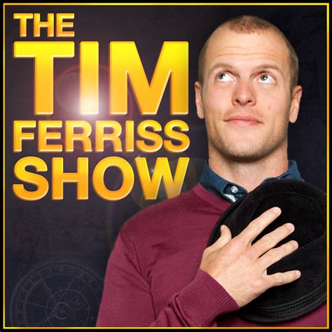 Top 10 Podcast Episodes Of The Tim Ferriss Show The Blog Of Author