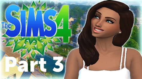Lets Play The Sims 4 Part 3 Exploring Youtube