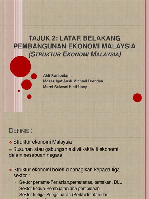 Perkembangan struktur ekonomi tersebut menurut kuznets karena sektor pertanian produksinva mengalami perkembangan yang lebih lambat dibandingkan perkembangan pdb. Struktur Ekonomi Malaysia