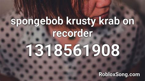Spongebob Krusty Krab On Recorder Roblox Id Roblox Music Codes