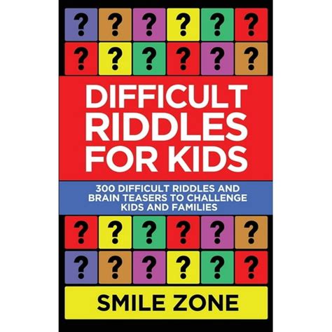 Riddle Books For Kids Difficult Riddles For Kids 300 Difficult
