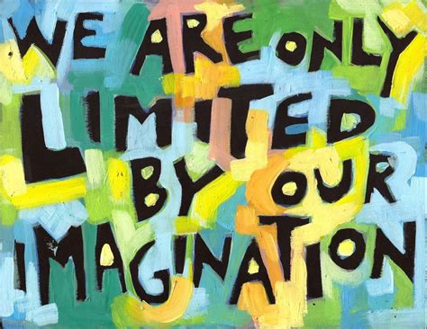 We Are Only Limited By Our Imagination Wordposters