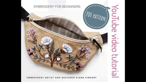 This pattern is ©diana vingert 2018. Waist bag with hand embroidery Wild Flowers tutorial ...