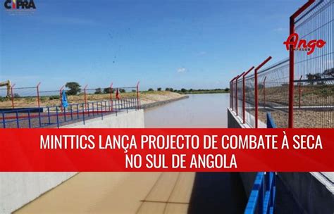 Projecto De Combate à Seca No Sul De Angola Ango Emprego