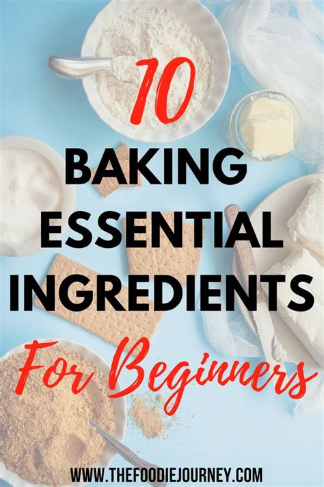 10 Essential Baking Ingredients For Beginners Baking Essentials