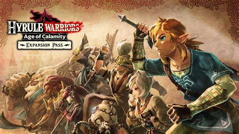 Hyrule Warriors Age Of Calamity Expansion Pass Delivers Two Content