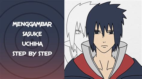 Tutorial How To Draw Uchiha Sasuke For Beginner Cara Menggambar Uchiha