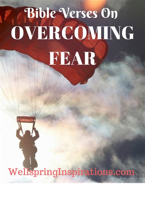 Bible Verses And Scriptures On Overcoming Fear Wellspring Inspirations
