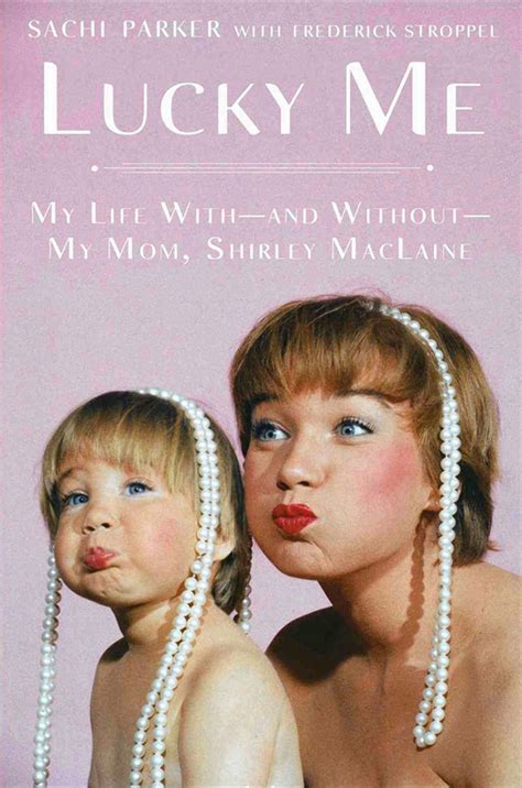 Shirley Maclaines Daughter Sachi Parker Pens Shocking Tell All Book