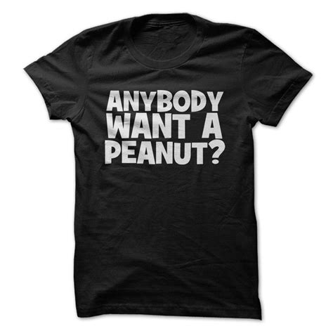 Anybody Want A Peanut T Shirt Band Camp Shirt Southern Shirts Band Camp
