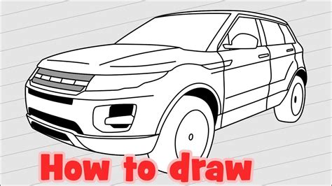 Ama her sürücünün bir araba istiyor, başkalarına benzer. How to draw a car Range Rover Evoque - YouTube