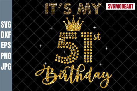 Buy Its My 51st Birthday Svg 51st Birthday Svg 51 Birthday Online In
