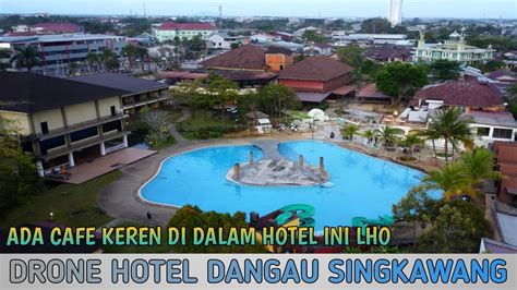 Drone Hotel Dangau Singkawang Kota Toleransi Di Indonesia 2023 Youtube