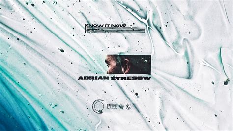 Adrian Stresow Know It Now Audio Youtube