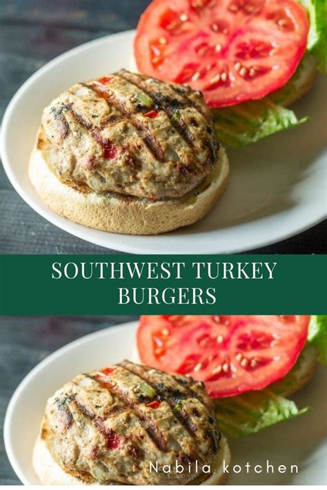 Southwest Turkey Burgers Recipe Nabila Kitchen Turkey Burger