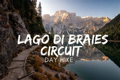 Lago Di Braies Circuit A Beginner Day Hike In The
