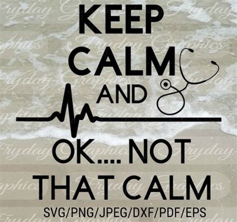 Keep Calm Ok Not That Calm Keep Calm Nurse Humor Medical Etsy