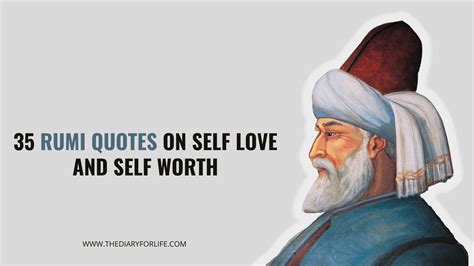 35 Rumi Quotes On Self Love And Self Worth Thediaryforlife