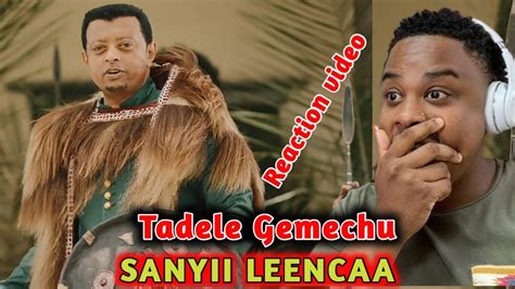 Tadela Gemechu Sanyii Leencaa New Ethiopian Oromo Music Reaction Video