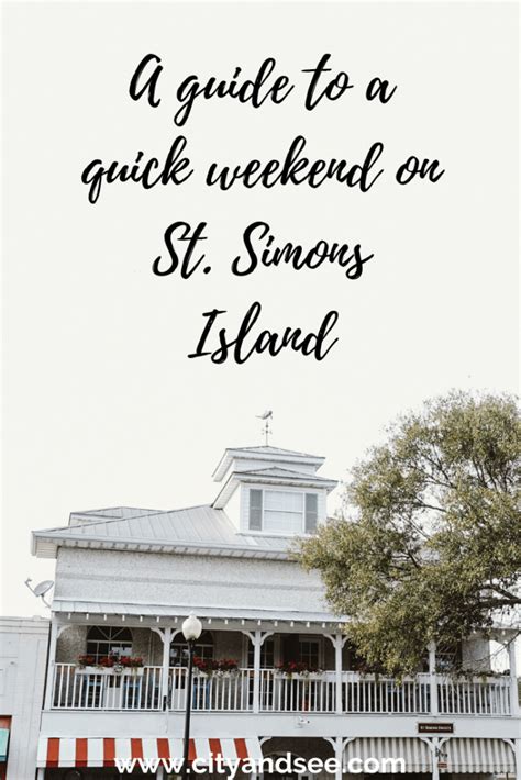 Spending A Weekend On St Simons Island Stay Eat And Things To Do