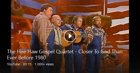 Hee Haw Gospel Quartet Closer To God Than Ever Before Live On Hee Haw