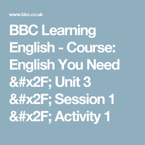 Bbc Learning English Course Lower Intermediate And Upper Intermediae Unit 1 And 2f Session 4
