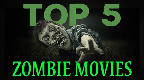 Top Five Zombie Movies Youtube