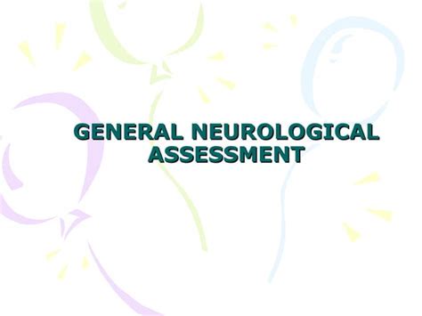 General Neurological Assessment Ppt