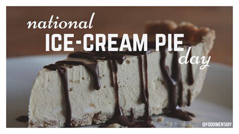August 18th Is National Ice Cream Pie Day