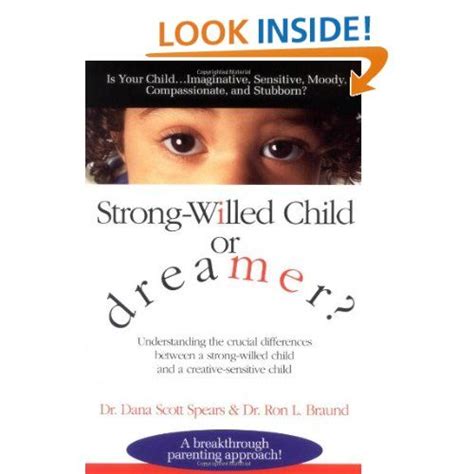 Strong-Willed Child or Dreamer?: Dana Spears, Ron Braund ...