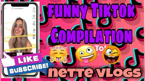 Funny Tiktok Compilation Nette Vlogs Youtube