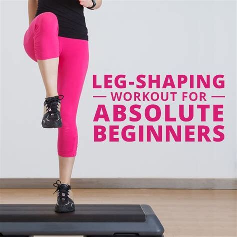 Shape Those Legs Workout For Absolute Beginners With Images Legs